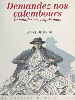 cover image of Demandez nos calembours. Demandez nos exquis mots